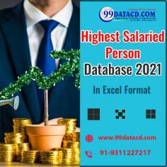 Get database of HNI, high income person, high salary person, high net individuals person in excel format. Database related to all India and verified in  2021 with mobile number and email id.
Call us 91- 8587804924 / 91- 9350804427 & Download the sample Data @
https://www.99datacd.com/trade-group/high-salary-persons.html#high-salary-persons
