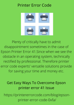 Get Easy Ways To Overcome Epson printer error 41 Issue
Plenty of critically have to admit disappointment sometimes in the case of Epson Printer Error 41.Since when we see the obstacle in an operating system, technically rectified by professional. Therefore printer error code experts' versatile solutions provide for saving your time and money etc.https://printererrorcode.com/blog/how-to-fix-epson-printer-error-41/

