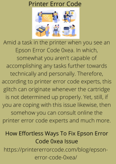 How Effortless Ways To Fix Epson Error Code 0xea Issue
Amid a task in the printer when you see an Epson Error Code 0xea. In which, somewhat you aren't capable of accomplishing any tasks further towards technically and personally. Therefore, according to printer error code experts, this glitch can originate whenever the cartridge is not determined up properly. Yet, still, if you are coping with this issue likewise, then somehow you can consult online the printer error code experts and much more.
https://printererrorcode.com/blog/epson-error-code-0xea/
