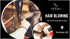 Get Off Your Long Hair Bluster

Our hairstyle experts make the best hair blowing to look like a silky emerge. Reach the Meraki Salon and explain your exact requirement to get the enhanced appearance at the party. To know more dial at (919) 405-2445 (Durham).