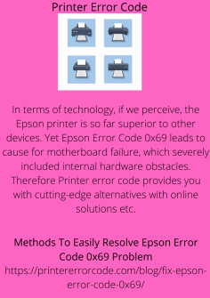 Methods To Easily Resolve Epson Error Code 0x69 Problem
In terms of technology, if we perceive, the Epson printer is so far superior to other devices. Yet Epson Error Code 0x69 leads to cause for motherboard failure, which severely included internal hardware obstacles. Therefore Printer error code provides you with cutting-edge alternatives with online solutions etc.https://printererrorcode.com/blog/fix-epson-error-code-0x69/


