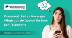 Si vous voulez savoir comment lire les autres messages WhatsApp sur Android, le logiciel Spymaster pro vous permet d'accéder aux données WhatsApp sans le téléphone de la cible.