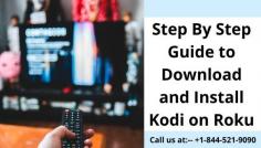 When you are a regular Kodi user, then you will know that Kodi will support various kinds of streaming devices and operating systems. You can use Kodi on devices such as Chromecast, firestick, and various other android boxes. When you are a Roku streaming stick user, your question is going to be whether or not you will be able to get Kodi on Roku? Well, the answer is yes. It is very much possible to install Kodi on Roku.  For More Information call us at:-  +1-844-521-9090