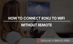 How to Connect Roku to WiFi Without Remote? Want to know the best solution to connect a Roku to wifi? Then you have landed on the right place. Our experts will help you with the Roku wifi setup.  You can call us at toll-free number +1-844-521-9090  and to know more visit Smart Tv Error.
