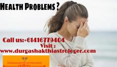 If doctors are not able to solve your health problems then meet Durgashakthi astrologers, we are health problem specialist astrologer's in perth will solve your all Health problems with astrology techniques in Australia ,Sydney, Melborne. 