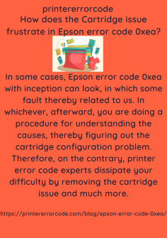 How Does The Cartridge Issue Frustrate In Epson Error Code 0xea?
In some cases, Epson error code 0xea with inception can look, in which some fault thereby related to us. In whichever, afterward, you are doing a procedure for understanding the causes, thereby figuring out the cartridge configuration problem. Therefore, on the contrary, printer error code experts dissipate your difficulty by removing the cartridge issue and much more.https://printererrorcode.com/blog/epson-error-code-0xea/


