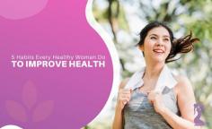For most women, choosing a #healthy_lifestyle is often a challenge because of the many distractions they face. Here are five habits that every #woman should do to make sure she is #fit and #well.