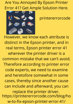 Are You Annoyed By Epson Printer Error 41? Get Ample Solution Here.
However, we know each attribute is distinct in the Epson printer, and in real terms, Epson printer error 41 wherever the printer driver is a common mistake that we can't avoid. Therefore according to printer error code experts, we need to examine and heretofore somewhat in some cases, thereby since another cause can include and afterward, you can replace the printer driver. https://printererrorcode.com/blog/how-to-fix-epson-printer-error-41/


