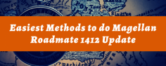 Hey! Are you looking for some easy methods to do Magellan Roadmate 1412 Update? If yes, then you are at the right place. In this article, we are going to tell you a number of easy methods through which you can quickly update your Magellan GPS. To know more about this, you can visit our website.
