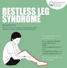If you often feel the urge to move your legs at night while sleeping and if it hinders your sleep then do consult a doctor as this could be a symptom of Restless Leg Syndrome.

Call for appointment : 9643500270
For more details visit our website :  https://www.neurologysleepcentre.com