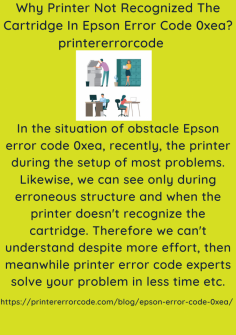 Why Printer Not Recognized The Cartridge In Epson Error Code 0xea?
In the situation of obstacle Epson error code 0xea, recently, the printer during the setup of most problems. Likewise, we can see only during erroneous structure and when the printer doesn't recognize the cartridge. Therefore we can't understand despite more effort, then meanwhile printer error code experts solve your problem in less time etc.
https://printererrorcode.com/blog/epson-error-code-0xea/


