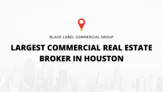 Black Label Group is a team of Houston's most experienced Commercial Real Estate Broker, helping clients buy, build, lease, or sell properties. 