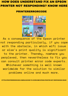 How Does Understand Fix An Epson Printer Not Responding? Know Here
As a consequence of the Epson printer not responding particularly, if you cope with the obstacle, in which wifi issue or else's print quality is significant to the printer. Thereby, nowhere you perplexed, then nevertheless to fix you can consult printer error code experts. Whichever something is well known worldwide for the solution to similar problems online and much more.https://printererrorcode.com/blog/how-to-overcome-epson-printer-not-responding-issue/

