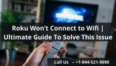 Get the easy way to resolve Roku won’t connect to wifi error. We are a team of skilled technicians, who are available round the clock to help you. Our team provides the users with the best and most efficient solutions. In order to get in touch with us, you need to call us at our toll-free number USA  +1-844-521-9090 and for more information visit our website Smart Tv Error.

