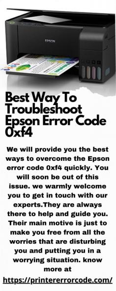 If you are facing Epson Error Code 0xf4. We can provide you with the best way to troubleshoot this problem. To overcome this problem you can contact us to get the expert's advice. We have the best team of experts who can help you to solve this issue. To get more information contact us.
