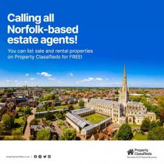 Calling all Norfolk-based estate agencies! 

You can list sale and rental properties on Property Classifieds for FREE!  To get started all you need to do is send an email to: customersupport@propertyclassifieds.co.uk and we'll sort out adding your listings to our property portal asap.

Your property listings will be viewable by any property investors who visit our website as well as any general website visitors who are looking for local property to buy. 

