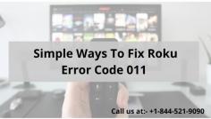 Roku Error Code 011 is an issue which some of the users might have experienced. When you face this issue, you will not be able to connect with the Roku. This is most of the time triggered during the initial steps of the setup of Roku. If you are facing the same issue, then stop searching anymore. We are here to help you with the methods that will help you fix the Roku Error code 011.  

