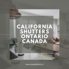 California Shutters Ontario Canada @ https://www.simplyblinds.co/

