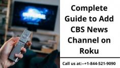 When you are using the Roku device, you know that there are two kinds of channels that you can watch on your device. There are official channels and private channels. Among those official channels, there is a channel known as the CBS Channel on Roku. If you are looking to add the CBS channel on your Roku, but not able to add it. Don’t worry. Grab your phone and call our experts at toll free number +1-844-521-9090.

Read Morea t-- https://smart-tv-error.com/cbs-channel-on-roku/