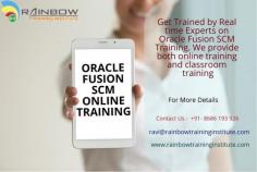 Rainbow Institute are the Best Oracle Fusion SCM Online Training suppliers their preparation procedure is more intelligent and it is a superb chance for experts to find out about the fundamentals of Oracle Fusion SCM, its design, and the way that it tends to be applied in a business climate since you will be knowing functional executions. Complete Suite of Oracle blend SCM arranging accounts.

See More: https://www.rainbowtraininginstitute.com/oracle-fusion-functional-training/oracle-fusion-scm-training/oracle-fusion-scm-online-training