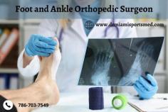 Foot and Ankle Orthopedic Surgeon
Dr. Miami Sports Med provides a detailed look at the causes and management of foot discomfort, from falling arches to calluses to sesamoids and beyond. We are the best foot and ankle orthopedic surgeons in Miami Beach. 
He is experienced in treating numerous orthopaedic situations in the military, which equipped him with the skills to examine and treat injuries to the foot, ankle, knee, and hip. What are you waiting for Call now at 786-703-7549.