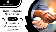 Mediation Attorneys for Legal Resolution


Looking for mediation attorney services for your case? Contact Causey & Howard, LLC. We put our decades of experience to deliver fair outcomes and exceptional service. Our lawyers will guide you through the entire case. To learn more about our services, call @ 970.926.6556!
