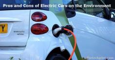The pros and cons of electric cars on the environment. Electric cars are doubtlessly a better alternative than gasoline or diesel cars. They are not as polluting