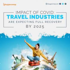 Impact Of Covid Travel Industries Are Expecting Full Recovery By 2025. Learn more, https://bloggersmap.com/impact-of-covid-travel-industries-are-expecting-full-recovery-by-2025/