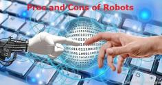 Pros and cons of Robots. Imagine a machine that can perform managerial tasks, handle heavy industrial equipment, or even manage day-to-day chores at home