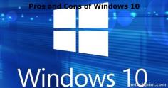 Pros and cons of Windows 10. Microsoft released Windows 10 in the summer of 2015 and it was the time when users experienced the best of both versions 7 & 8