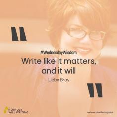 Simple post for today's #WednesdayWisdom......

In the words of author Libba Bray... ""Write like it matters, and it will""

Visit www.norfolkwillwriting.co.uk to arrange a free will writing consultation with our team.


