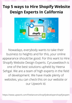 Nowadays, everybody wants to take their business to heights and for this, your online appearance should be good. For this want to Hire Shopify Website Design Experts. Cyruswebtech is one of the best solutions upheld by Heena Sehgal. We are a team of high experts in the field of development. We have made plenty of websites, you can check this on our website or our Upwork Id.


https://www.upwork.com/freelancers/shopifydevelopershopifyexpert


