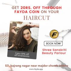 et a fresh new look with your new haircut at 20Rs. off. through Fayda Coins. 

