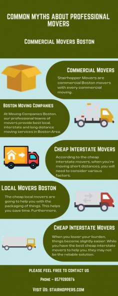 When you're planning to move, there are a wide range of stories that you will come across. Most of these stories will involve the commercial movers. Well, most of these are nothing but lies or let's just say, myths. 