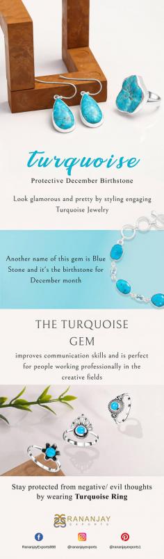 Turquoise- Protective December Birthstone

Look glamorous and pretty by styling engaging Turquoise Jewelry. Another name of this gem is Blue Stone, and it's the birthstone for December month. The Turquoise gem improves communication skills and is perfect for people working professionally in the creative fields. Stay protected from negative/ evil thoughts by wearing Turquoise Ring. 

Visit Us:- https://www.rananjayexports.com/gemstones/turquoise