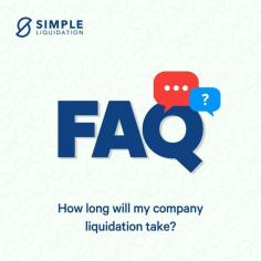 A liquidation question we get asked a lot is this...'How long will my company liquidation take?

The answer is... ""Once you have signed up we aim to place your company into liquidation within 2 weeks. We need a certain amount of information regarding the company’s situation to prepare the paperwork for the liquidation which you will need to supply. We will be on hand throughout the process should you need any assistance with the information that needs to be supplied.""

https://www.simpleliquidation.co.uk/faq/

