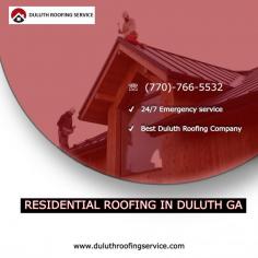 Duluth Roofing Service is the best for commercial and residential roofing in Duluth GA. Most roof in the area comes from the hands of skilled roofing contractors of Duluth Roofing Service. It lasts long amidst adverse weather. Click to know more. 

https://duluthroofingservice.com/residential-roofing-in-duluth-ga/