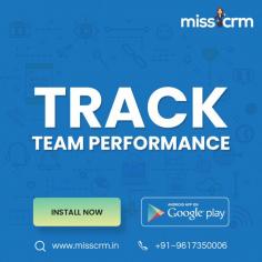 Do you want to know your team performance? Miss CRM is the best CRM tool for analysis your teams the way they performing and can manage your business|CRM system