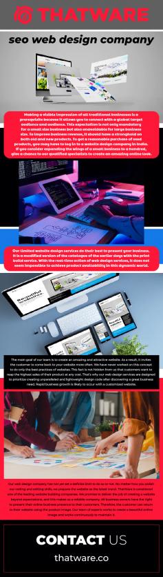 With over a decade's worth of expertise in planning and implementing effective Digital Marketing and Search Engine Optimization (SEO) campaigns for clients; they've seen it all before. Their SEO service professionals are able to jump right into doing whatever you need them to do without hesitation. Please visit Thatware, the top seo web design company to create an individualised strategy just for you! 
For more details visit https://thatware.co/
