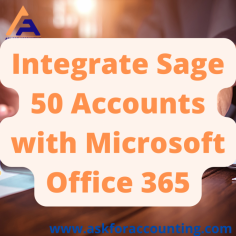 Integrate Sage 50 Accounts with Microsoft Office 365 to saving time, cost and boosting productivity https://www.askforaccounting.com/sage-50-microsoft-office-365-integration/