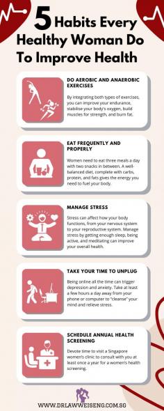 This infographic provides essential habits  to incorporate into your lifestyle today to improve your health.  
Need guidance on your healthy journey? Visit women's clinic in Singapore to get advice on attaining your goals for a better version of yourself.  
Source:  https://www.drlawweiseng.com.sg/blog/5-habits-every-healthy-woman-do-to-improve-health/
