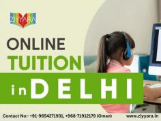 Ziyyara provides the best online tuition in Delhi. We offer one-to-one live tuition in Delhi for all subjects in a customised manner. We offer the right online tutors in Delhi so all the students can cope up with the increasing competition and prepare themselves for tomorrow. 

So, what are you waiting for, book your first demo class now!

More Info Visit- https://ziyyara.in/home-tuition/online-home-tuition-in-delhi

Contact no:- +91-9654271931, +968-71912179 (Oman)