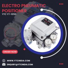 Rotork YTC YT-1050, the Electro Pneumatic positioner is utilized for activity of pneumatic valve actuators through electrical regulator or control framework with a simple result sign of DC 4 to 20mA or split ranges. - Basic zero and length change - No reverberation between 5-200Hz - Auto/Manual switch - RA versus DA activity and 1/2 split range setting by straightforward change.

YT1000, YTC120, YT1050, YTC3300, YTC2500, ELECTRO PNEUMATIC POSITIONER, ROTORK YTC YT-1050, ELECTRO PNEUMATIC POSITIONER Dealers, YT 1000, YT 1000R Electro Pneumatic Positioner, YT 1000L Electro Pneumatic Positioner, YT 1000R, YT 1000L

Rotork YTC Smart Positioner, Electro Pneumatic Positioner, Volume Booster, Lock Up Valve, Solenoid Valve, Position Transmitter, Control Valves, Air Lock Relay, IP Converters, Limit Switches, Positioners, Positioner Feedback Transmitter, Solenoid Valves, Piston Actuated Valves, Globe Control Valves, Fairchild, YTC, Midland Distributors, Suppliers, Traders, Wholesalers India

For any Enquiry Call Us: +91-11-2201-4325, For Bulk Order Email at : Enquiry@ytcindia.com, Our Website :- www.ytcindia.com