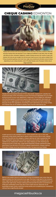 A bank account is only available to some. Some people opt to go on this road voluntarily, while others need help to obtain a bank account due to their inability to do so. If you fall into this category, cheque-cashing can help to guarantee that your "unbanked" status does not restrict access to your funds. A check can be cashed at any nearby bank without cost. Sadly, keeping up with checking and savings accounts is rarely easy. Large banks frequently impose maintenance fees, particularly if you fall short of minimum deposit requirements. Cheque-cashing firms don't charge recurring maintenance costs. You pay as you go instead. Find The Cheque Cashing Edmonton Services Online only at Mega Cash Buck. 