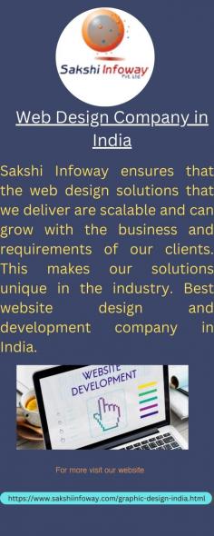 Sakshi Infoway ensures that the web design solutions that we deliver are scalable and can grow with the business and requirements of our clients. This makes our solutions unique in the industry. Best website design and development company in India.

https://www.sakshiinfoway.com/graphic-design-india.html
