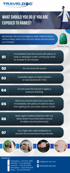 Book an appointment for a pre-travel consultation at least 6 weeks before you are due to travel. A rabies vaccine is available for travellers who are considered to be at risk of rabies. Your healthcare provider will be able to talk to you about your risk of rabies and any other disease risks in your chosen destination. Please note that receiving rabies vaccine prior to travel does not eliminate the need for a medical evaluation if you are exposed to a possibly rabid animal during your trip. Urgent medical advice should always be sought following any possible exposure to rabies; additional doses of rabies vaccine may be needed. You can help to ensure you receive the correct treatment after a possible exposure to rabies by keeping a record of your rabies vaccinations with you at all times whilst you are traveling. It is important to show this to the doctor or nurse treating you after any potential rabies exposure. For future trips booster doses may be recommended, so check with your practice nurse or doctor before traveling overseas.
Know more: https://www.travel-doc.com/service/rabies/

