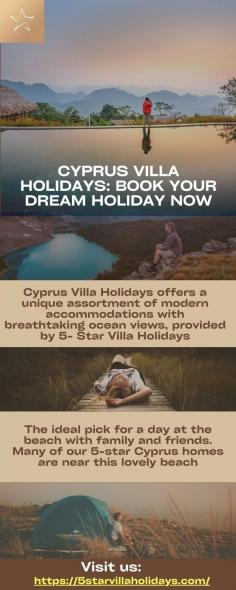So, if you're seeking a luxurious and peaceful vacation, consider Cyprus villa holidays today. There is bound to be something to suit your needs, whether you are searching for a hidden hideaway or a villa with direct access to the beach. With so many upscale restaurants, pubs, and shopping nearby, you'll never be bored throughout your visit. Many of the villas at 5 Star Villa Holidays provide kids' clubs and daycare facilities, allowing you to relax while they are entertained. Visit our website!