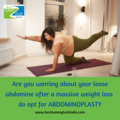 U.S. board certified Plastic and cosmetic surgeon who is having 35+ years of experience the this field.
www.besttummytuclindia.com
Are you worring about your loose abdomine after a massive weight loss do opt for ABDOMINOPLASTY