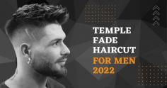 When it comes to men's hairstyles, temple fades represent discipline, business-mindedness, and coolness. People are becoming more and more interested in temple fade hairstyles.