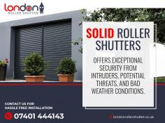 Solid roller shutters are the most popular type of roller shutter installation. This is due to the fact that such an installation places complete control over privacy and lighting in your hands. The roller shutters can be easily rolled up and down at your leisure. If you want such a high-quality solid roller shutter installation, schedule an appointment with London Roller Shutter today and get an estimate. Visit here : https://www.londonrollershutter.co.uk/solid-roller-shutter/

